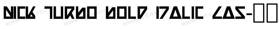 Nick Turbo Bold Italic Las字体转换